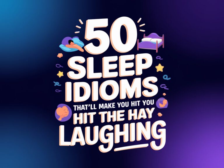 50 Sleep Idioms That’ll Make You Hit the Hay Laughing